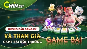 Hướng dẫn đăng ký và tham gia chơi game bài đổi thưởng