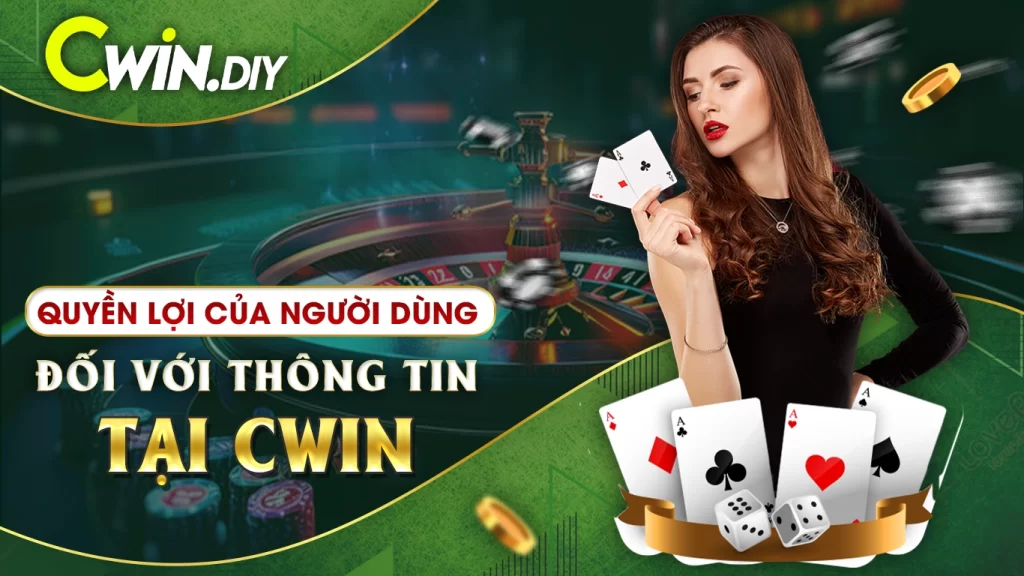 Quyền lợi của người dùng đối với thông tin thành viên tại nhà cái CWIN